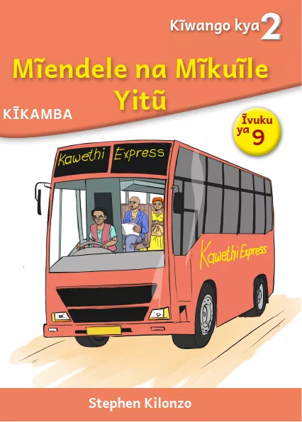 Mĩendele na Mĩkuĩle Yitũ (Level 2 Book 9)