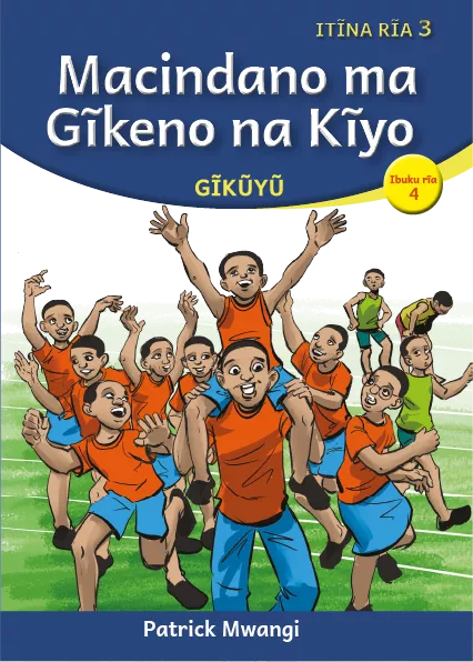 Macindano ma Gĩkeno na Kĩyo (Level 3 Book 4)