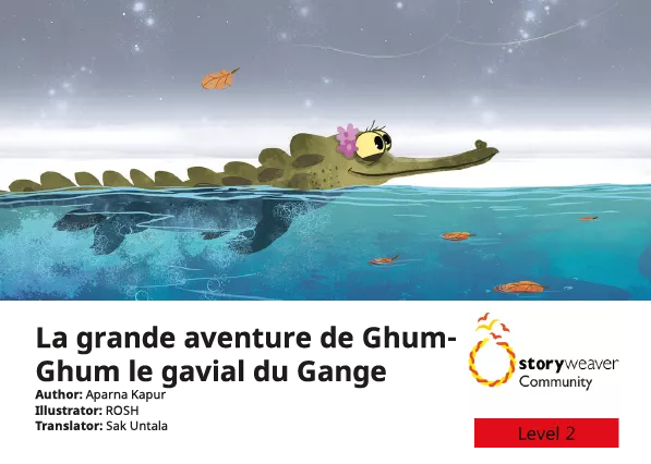 La grande aventure de Ghum-Ghum le gavial du Gange