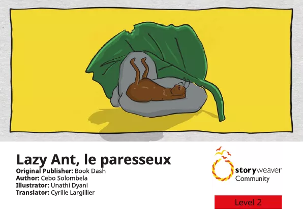 Lazy Ant, le paresseux